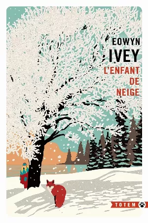 Eowyn Ivey – L'enfant de Neige